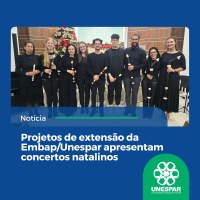 Projetos de extensão da Embap/Unespar apresentam concertos natalinos